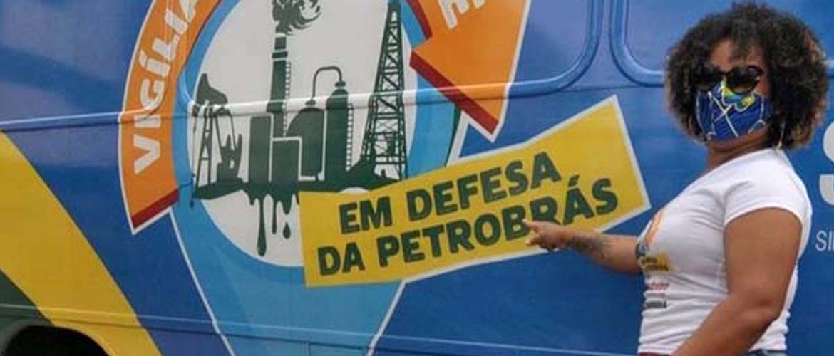 8 de Março: Mulheres também defendem a Petrobras